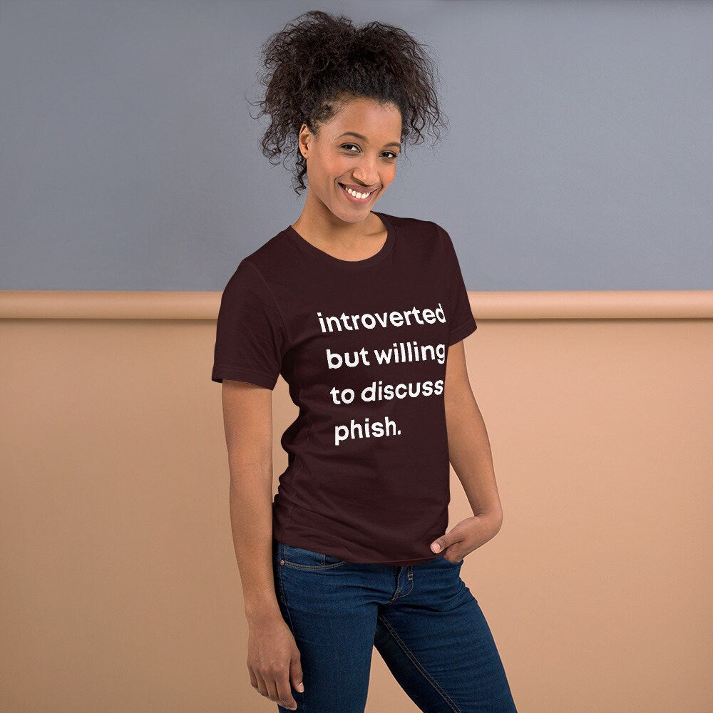 Introverted but willing to discuss Phish T-shirt